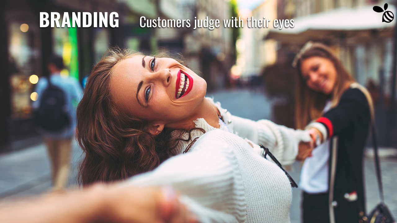 Customers judge your brand with their eyes