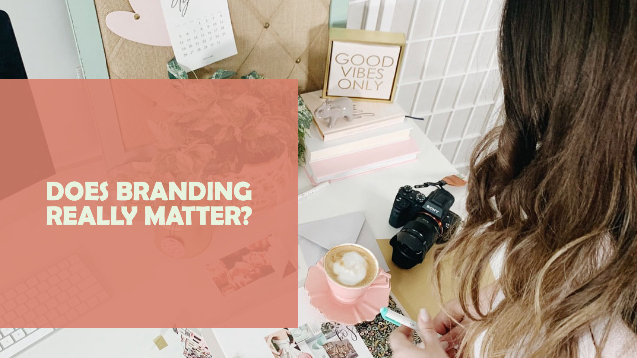 Does Branding Really Matter?