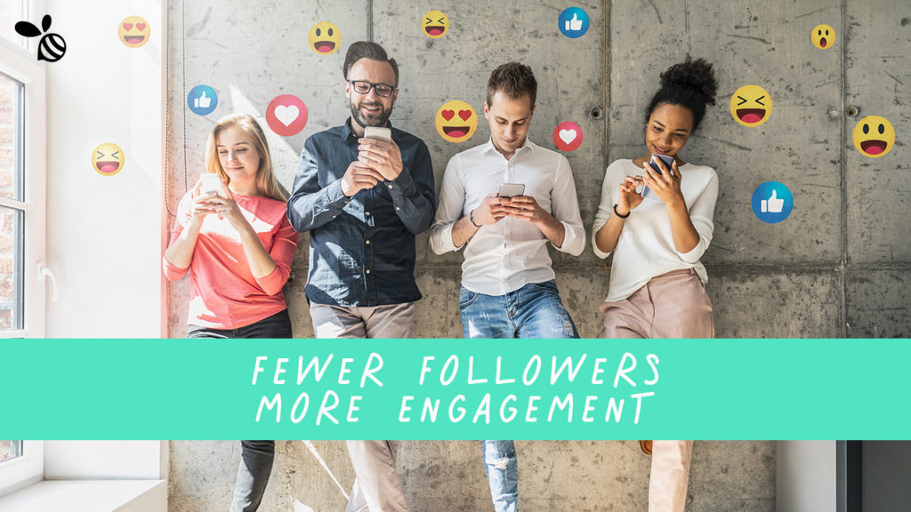 Fewer Followers, More Engagements