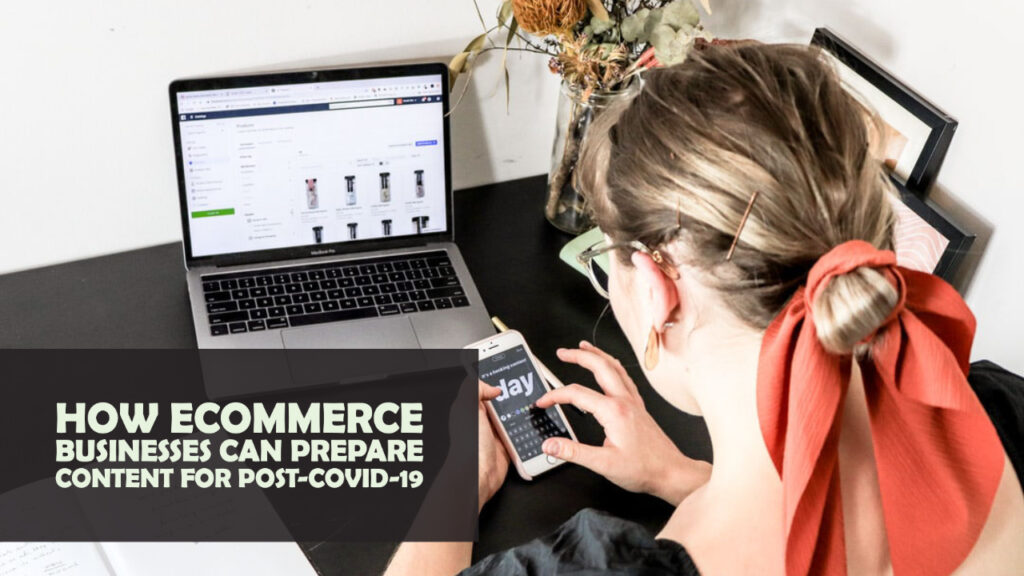 How Ecommerce Businesses Can Prepare for Post-COVID-19