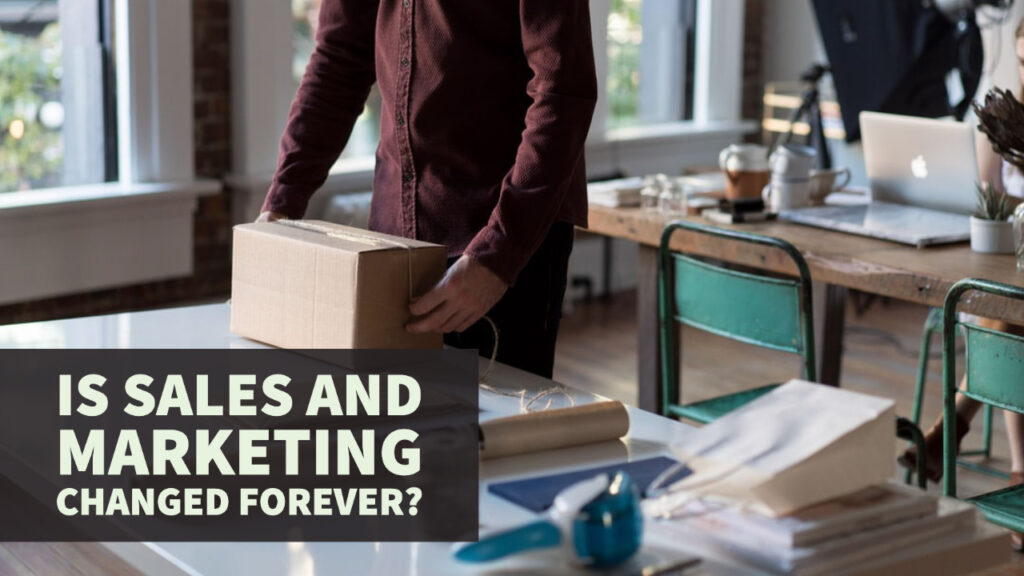Is Sales and Marketing Changed Forever_ blog