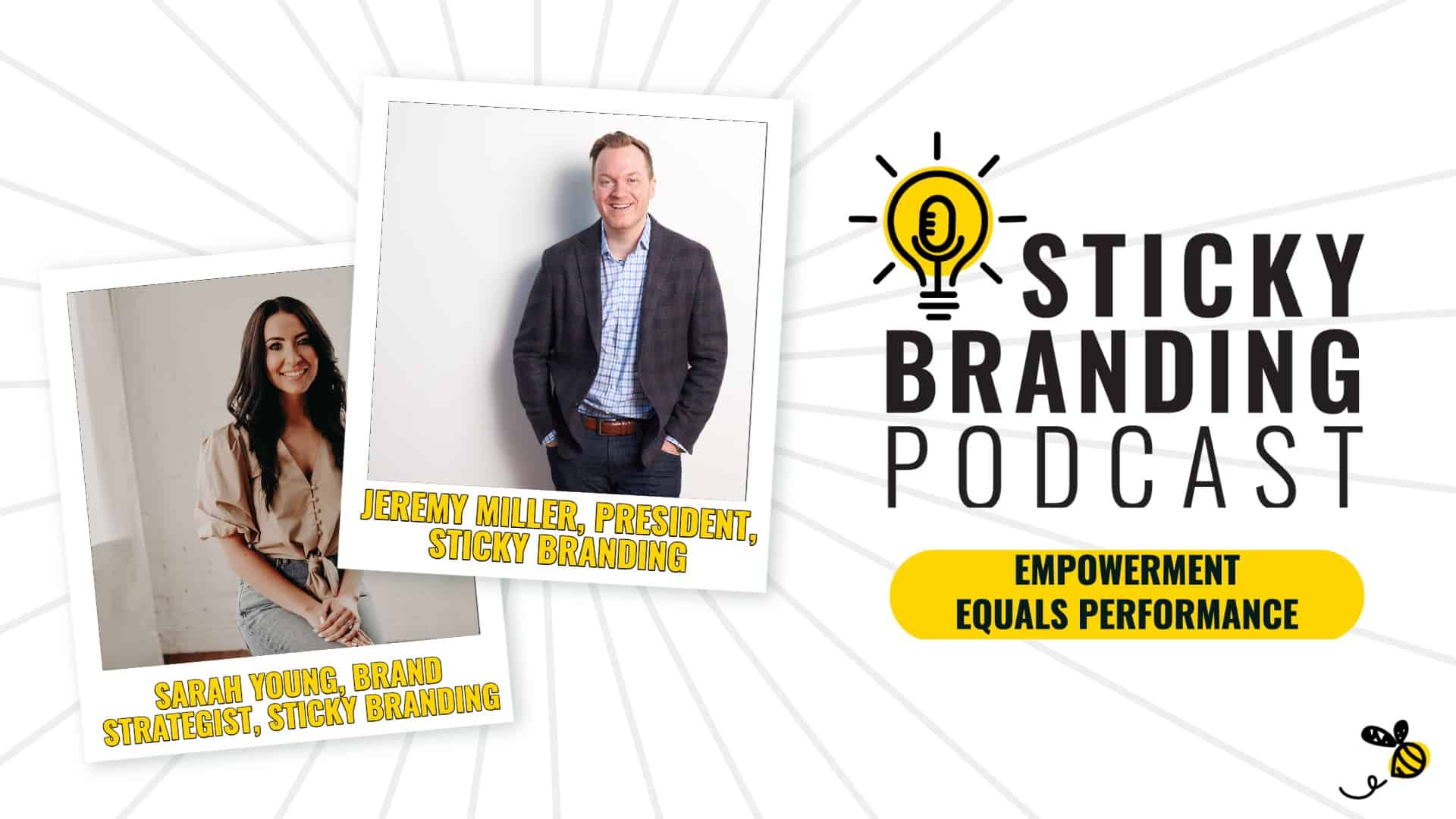 Why Empowerment Drives Branding — with Jeremy Miller and Sarah Young