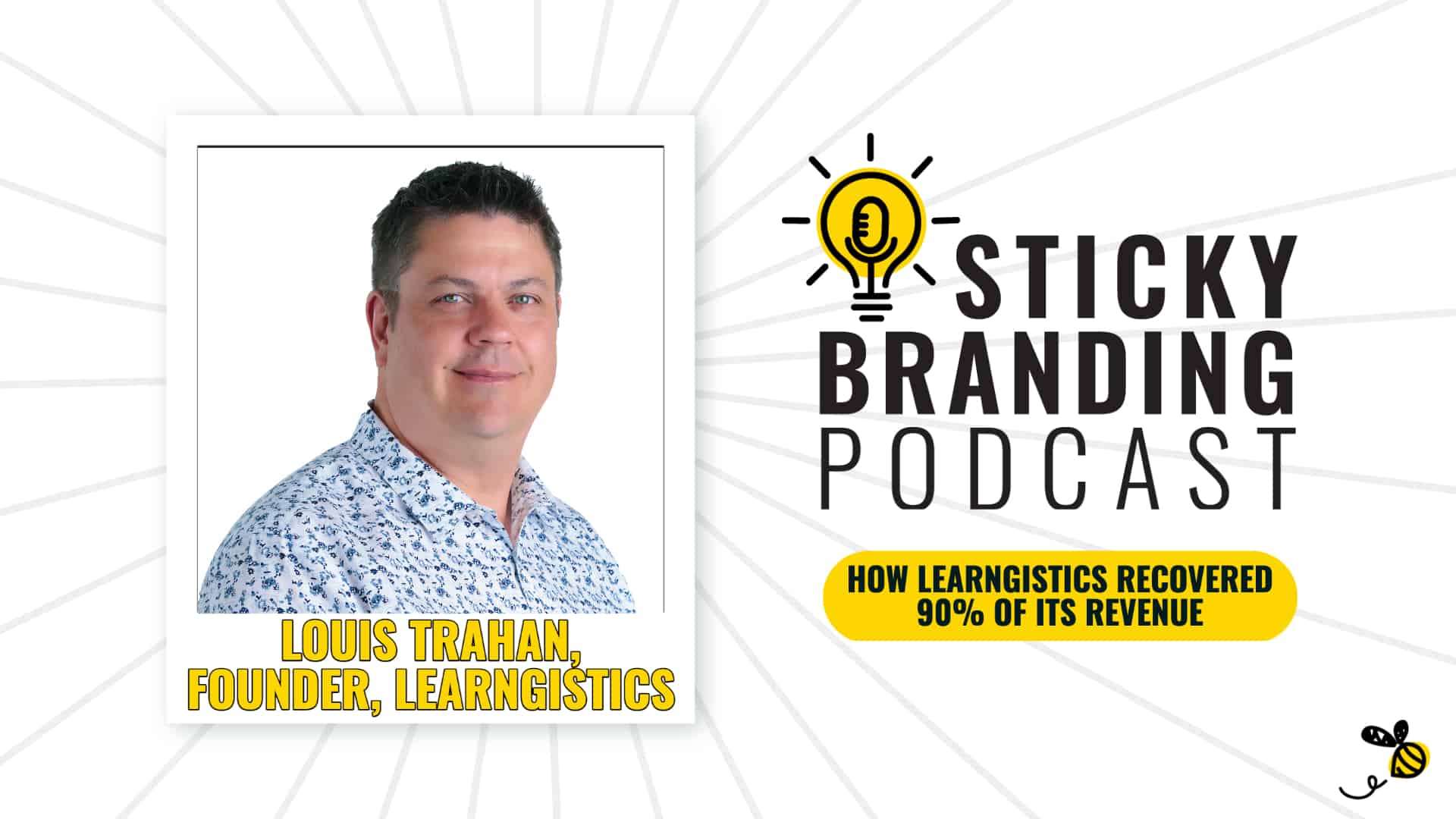 Coming Back After Losing 90% of Revenue — Interview with Louis Trahan, Founder of Learngistics