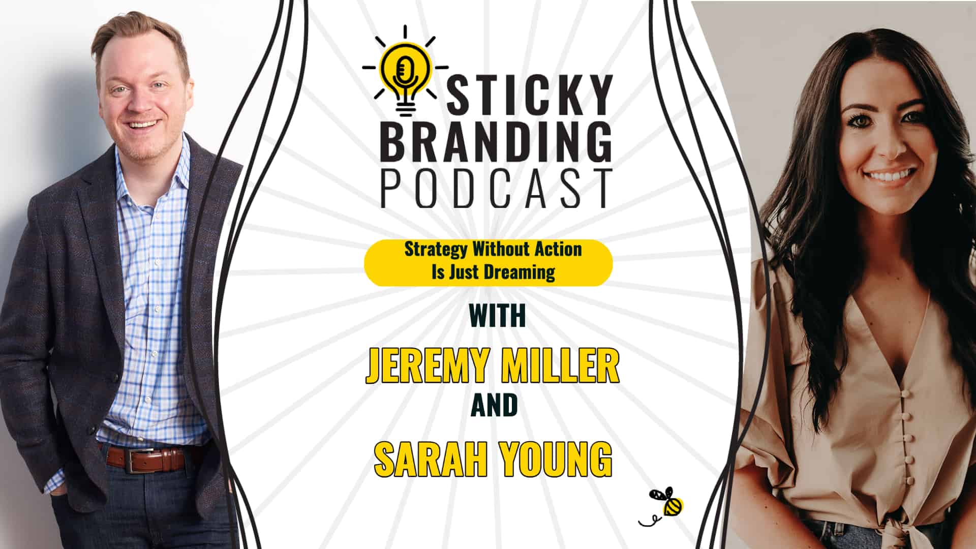 Strategy Without Action Is Just Dreaming — with Jeremy Miller and Sarah Young