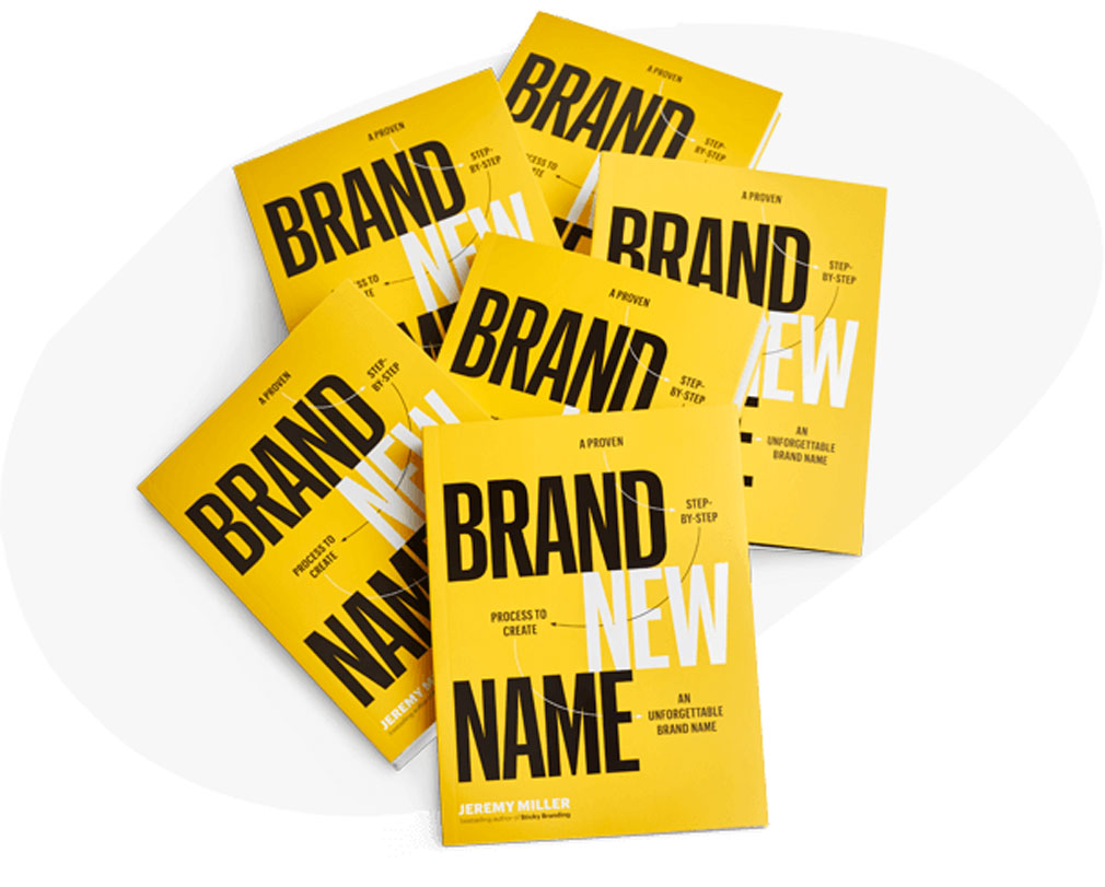 Jeremy Miller teaches you how to name your business in his book Brand New Name.